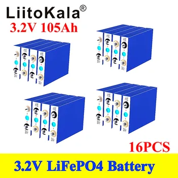 16шт Liitokala 3,2 V 105Ah 100Ah 90ah 200ah 280ah 320ah акумулаторна батерия LiFePO4 12V 24V 48V Мотоциклетни батерии за електромобили