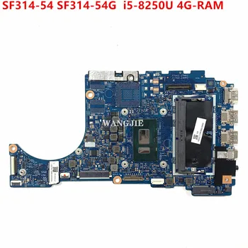 За Acer Swift SF314-54 SF314-54G на дънната Платка на лаптопа NBGXL11008 с процесор i5-8250U 4G RAM DDR4 17863-1 448.0E703.0011 100% тествана
